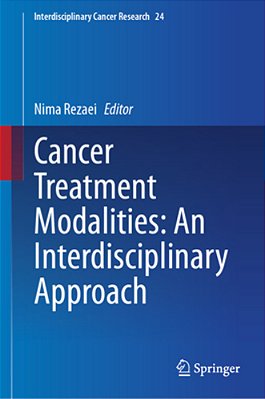 Cancer Treatment Modalities: An Interdisciplinary Approach-..