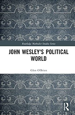 John Wesley's Political World-..