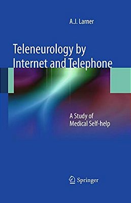 Teleneurology By Internet And Telephone: A Study Of Medical Self-Help-..