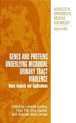 Genes And Proteins Underlying Microbial Urinary Tract Virulence: Basic Aspects And Applications-..