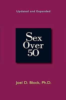 Sex Over 50: Updated And Expanded-..