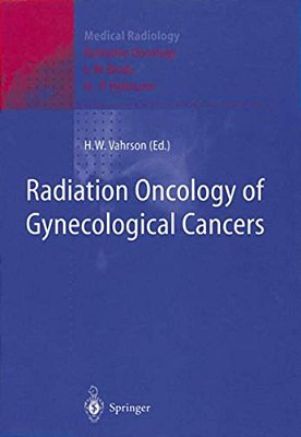 Radiation Oncology Of Gynecological Cancers-..