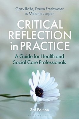 Critical Reflection In Practice: A Guide For Health And Social Care Professionals-..