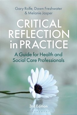Critical Reflection In Practice: A Guide For Health And Social Care Professionals-..