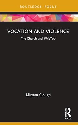 Vocation And Violence: The Church And #Metoo-..