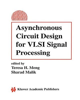 Asynchronous Circuit Design For Vlsi Signal Processing-..