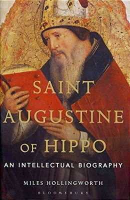 Saint Augustine Of Hippo: An Intellectual Biography-..