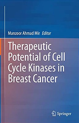 Therapeutic Potential Of Cell Cycle Kinases In Breast Cancer-..