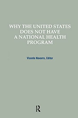 Why The United States Does Not Have A National Health Program-..