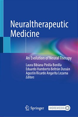 Neuraltherapeutic Medicine: An Evolution Of Neural Therapy-..