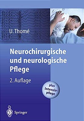 Neurochirurgische Und Neurologische Pflege: Spezielle Pflege Und Intensivpflege-..