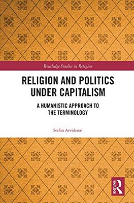 Religion And Politics Under Capitalism: A Humanistic Approach To The Terminology-..