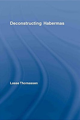 Deconstructing Habermas-..