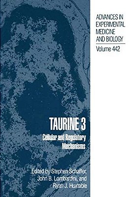Taurine 3: Cellular And Regulatory Mechanisms-..