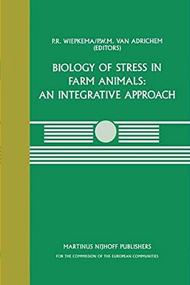Biology Of Stress In Farm Animals: An Integrative Approach: A Seminar In The Cec Programme Of Coordination Research On Animal Welfare, Held On April 1-..