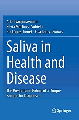 Saliva In Health And Disease: The Present And Future Of A Unique Sample For Diagnosis-..