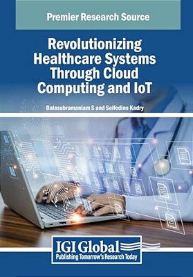 Revolutionizing Healthcare Systems Through Cloud Computing And Iot-..