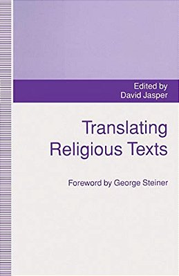 Translating Religious Texts: Translation, Transgression And Interpretation-..
