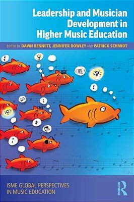 Leadership And Musician Development In Higher Music Education-..