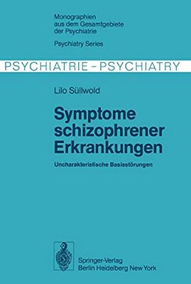 Symptome Schizophrener Erkrankungen: Uncharakteristische Basisstörungen-..