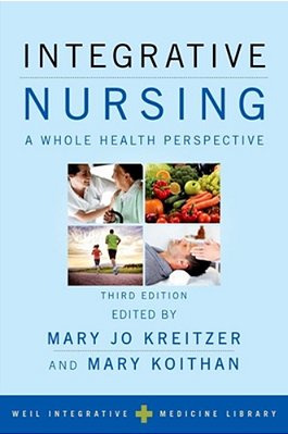 Integrative Nursing: A Whole Health Perspective-..