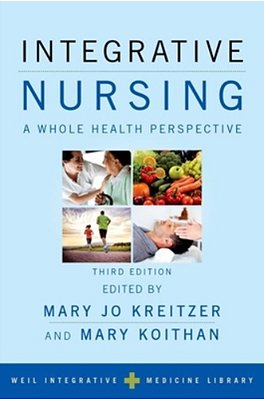 Integrative Nursing: A Whole Health Perspective-..