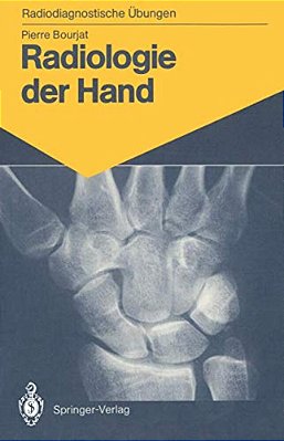Radiologie Der Hand: 147 Diagnostische Übungen Für Studenten Und Praktische Radiologen-..