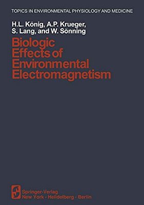 Biologic Effects Of Environmental Electromagnetism-..