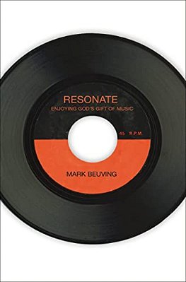 The Resonate: Enjoying God's Gift Of Music-..
