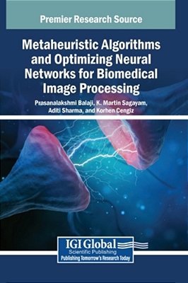 Metaheuristic Algorithms And Optimizing Neural Networks For Biomedical Image Processing-..