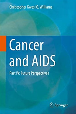Cancer And Aids: Part IV: Future Perspectives-..