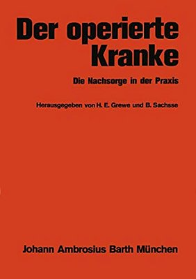 Der Operierte Kranke: Die Nachsorge In Der Praxis-..