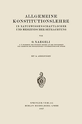Allgemeine Konstitutionslehre: In Naturwissenschaftlicher Und Medizinischer Betrachtung-..