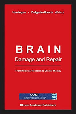 Brain Damage And Repair: From Molecular Research To Clinical Therapy-..