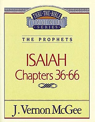 Thru The Bible Vol. 23: The Prophets (Isaiah 36-66): 23-..