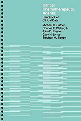 Cancer Chemotherapeutic Agents: Handbook Of Clinical Data-..