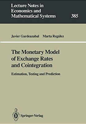 The Monetary Model Of Exchange Rates And Cointegration: Estimation, Testing And Prediction-..