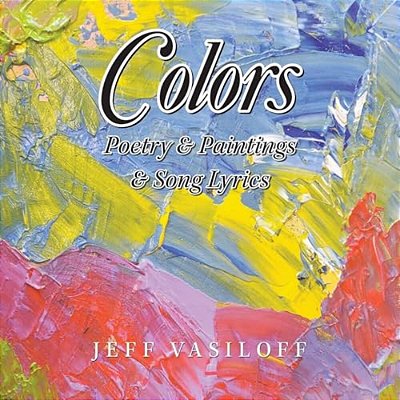Colors: Poetry & Paintings & Song Lyrics-..