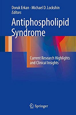 Antiphospholipid Syndrome: Current Research Highlights And Clinical Insights-..
