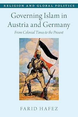 Governing Islam In Austria And Germany: From Colonial Times To The Present-..
