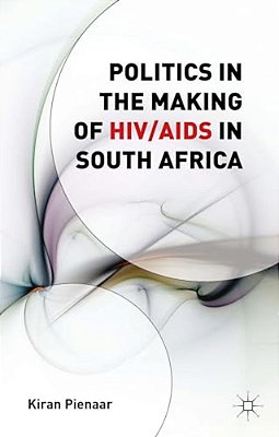 Politics In The Making Of Hiv/Aids In South Africa-..