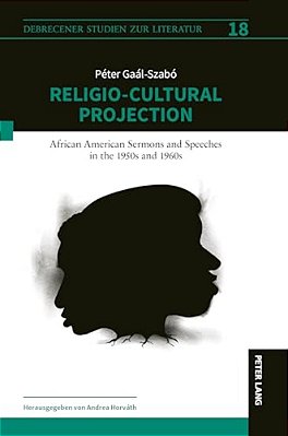 Religio-Cultural Projection In African American Sermons And Speeches In The 1950S And 1960S-..