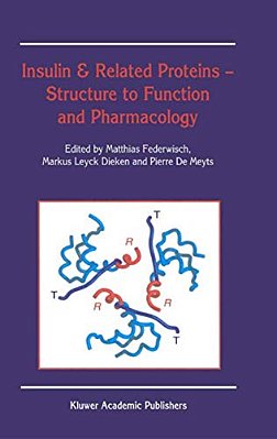 Insulin & Related Proteins -- Structure To Function And Pharmacology-..