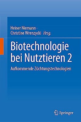 Biotechnologie Bei Nutztieren 2: Aufkommende Züchtungstechnologien-..