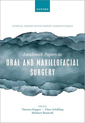 Landmark Papers In Oral And Maxillofacial Surgery-..