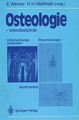 Osteologie -- Interdisziplinär: Untersuchungsmethoden, Rheumatologie, Sportmedizin-..