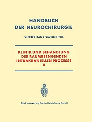 Klinik Und Behandlung Der Raumbeengenden Intrakraniellen Prozesse II-..
