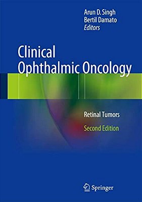 Clinical Ophthalmic Oncology: Retinal Tumors-..