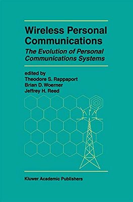 Wireless Personal Communications: The Evolution Of Personal Communications Systems-..