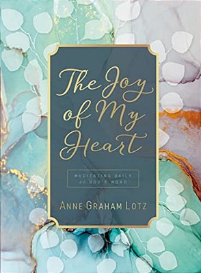 The Joy Of My Heart: Meditating Daily On God's Word (A 365-Day Devotional)-..